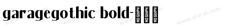 garagegothic bold字体转换